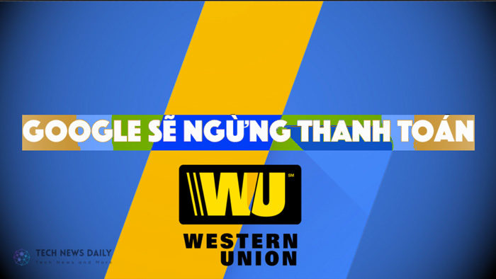 Google ngừng thanh toán AdSense qua Western Union